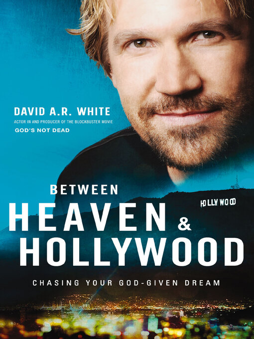 Title details for Between Heaven & Hollywood by David A.R. White - Available